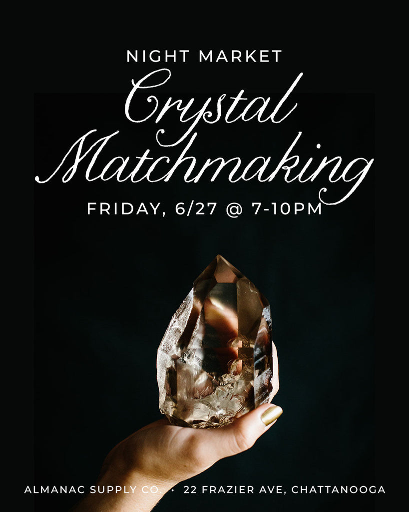 June 27, 2025 - Crystal Matchmaking at Night Market