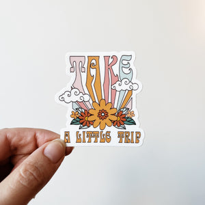 Take A Little Trip Sticker