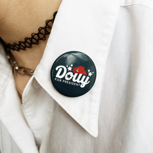 Dolly for President Button