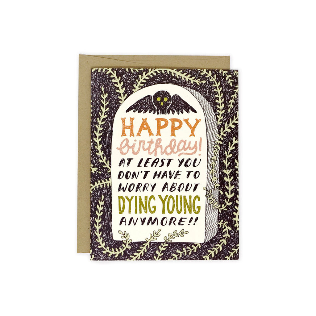 Dying Young Birthday Greeting Card