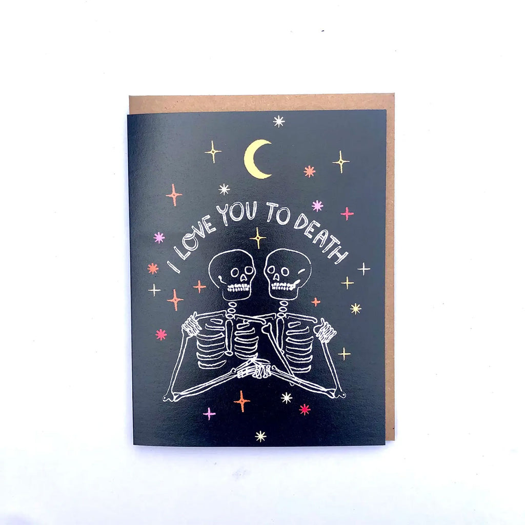 I Love You to Death Greeting Card