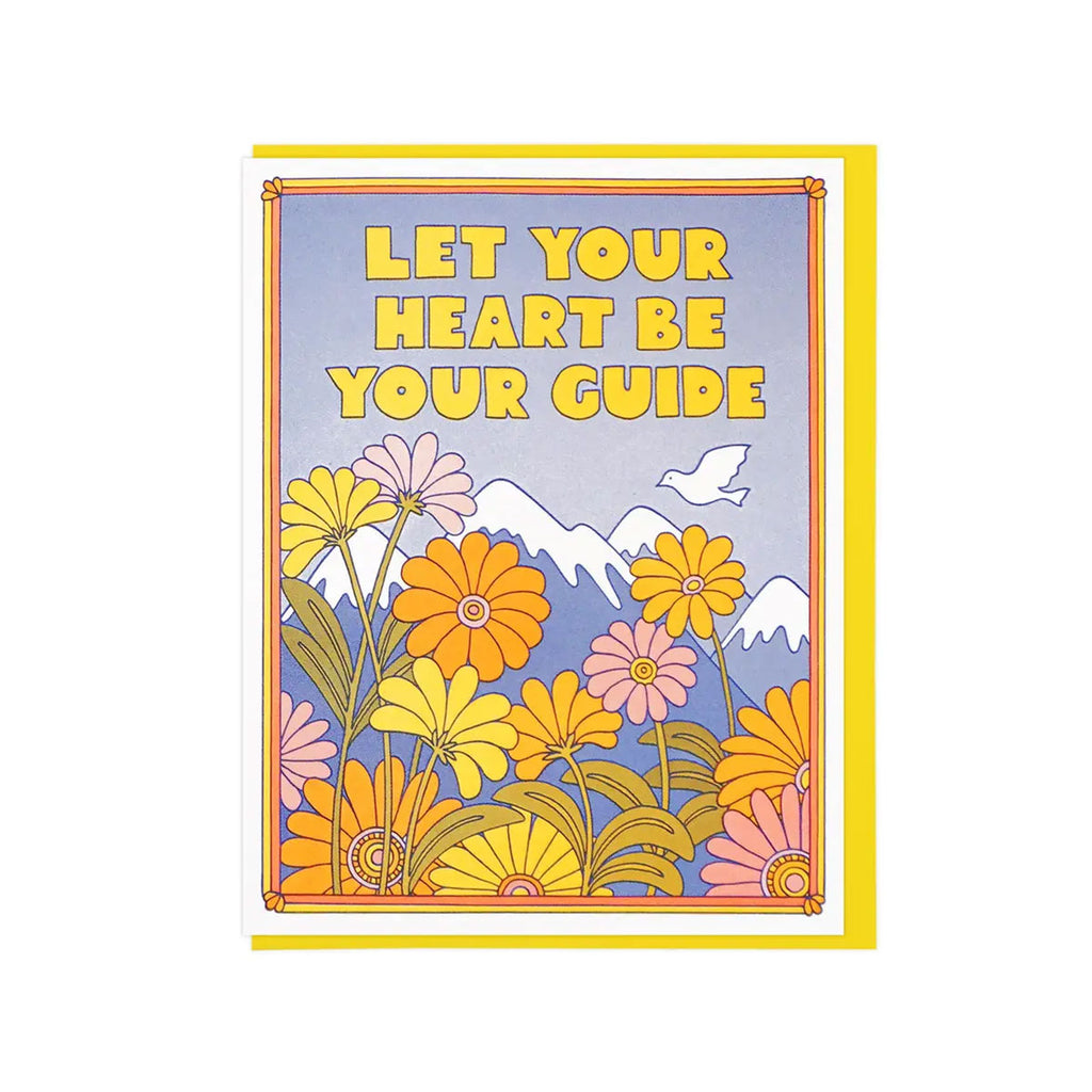 Let Your Heart Be Your Guide Greeting Card