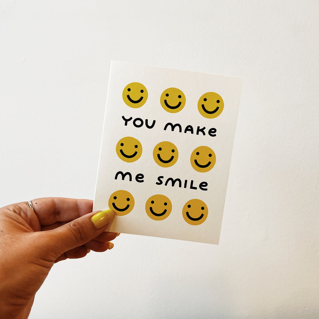 You Make Me Smile Greeting Card