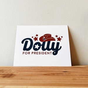 Dolly for President Art Print