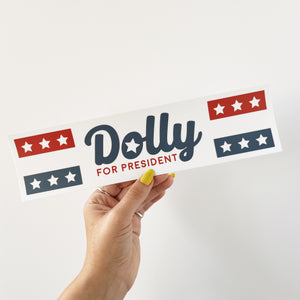 Dolly for President Bumper Sticker