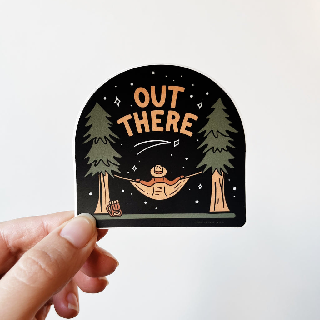 There Sticker Out There Sticker - Vinyl Stickers - Nature Store – Almanac Supply Co.